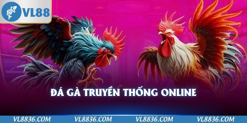 Đá gà truyền thống online