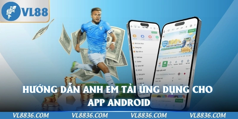 Hướng dẫn anh em tải ứng dụng cho app android