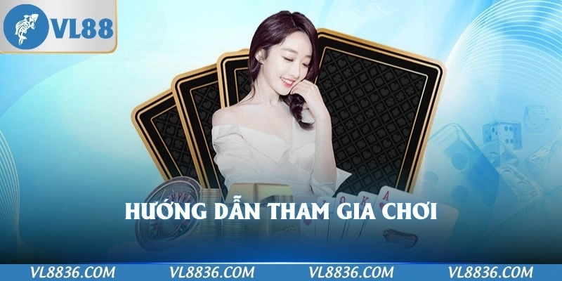 Hướng dẫn tham gia chơi