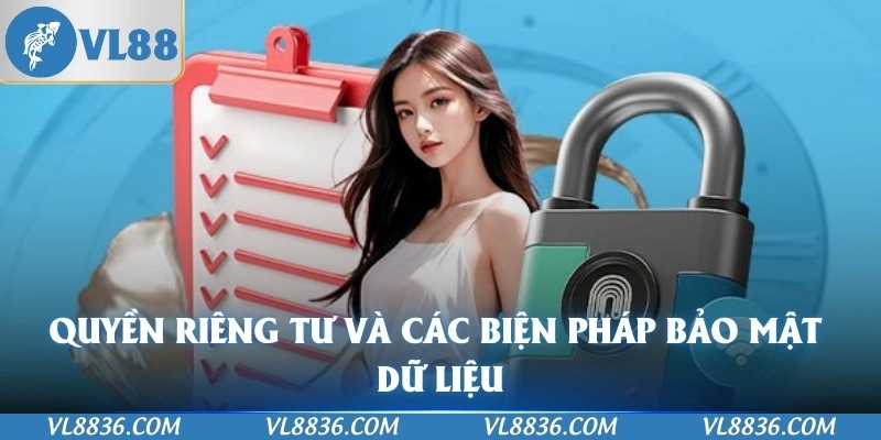 Quyền riêng tư và các biện pháp bảo mật dữ liệu