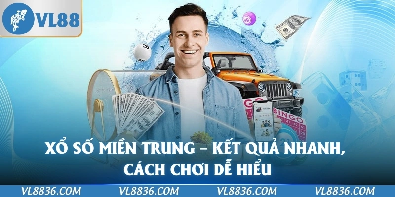 Xổ Số Miền Trung – Kết Quả Nhanh, Cách Chơi Dễ Hiểu